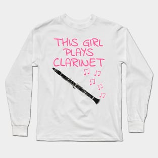 This Girl Plays Clarinet, Female Clarinetist, Woodwind Musician Long Sleeve T-Shirt